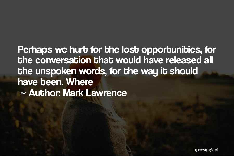 Words That Hurt Quotes By Mark Lawrence