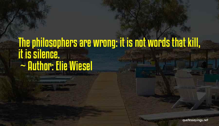 Words That Kill Quotes By Elie Wiesel