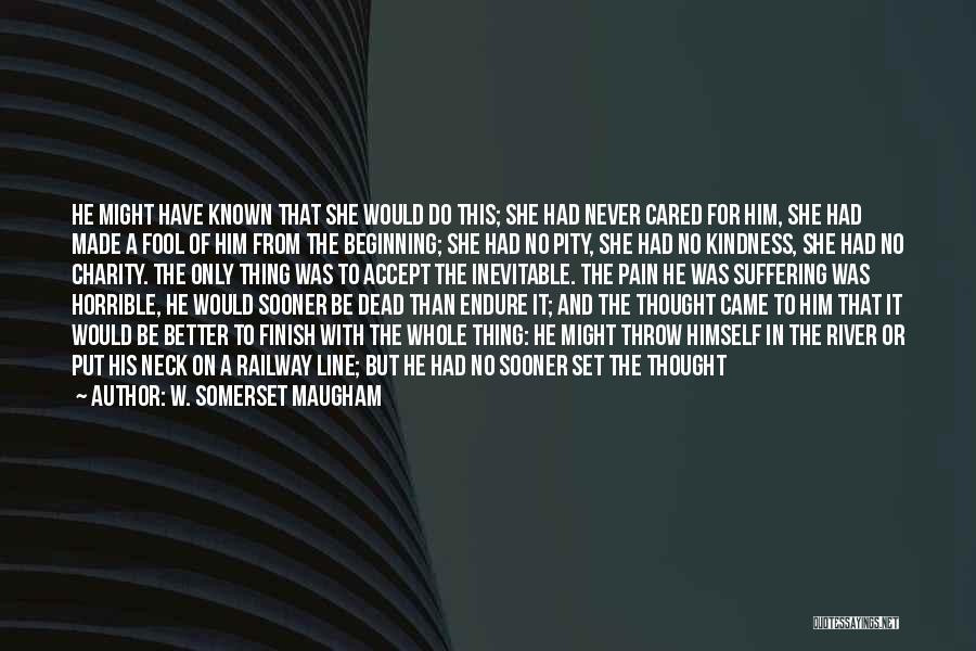 Words That Kill Quotes By W. Somerset Maugham