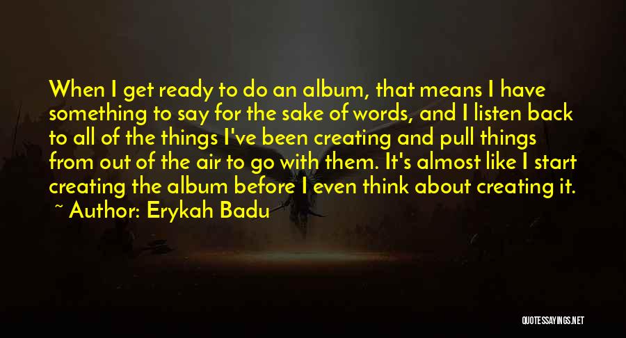 Words That Start With Quotes By Erykah Badu