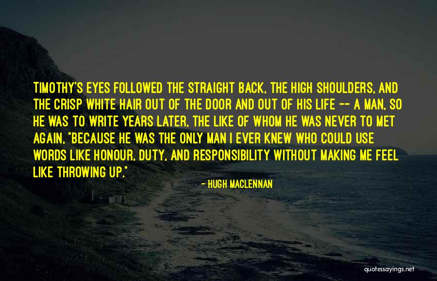 Words They Use When They Write Quotes By Hugh MacLennan Words They Use When They Write Quotes By Hugh MacLennan