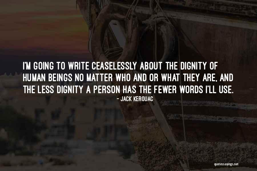 Words They Use When They Write Quotes By Jack Kerouac Words They Use When They Write Quotes By Jack Kerouac