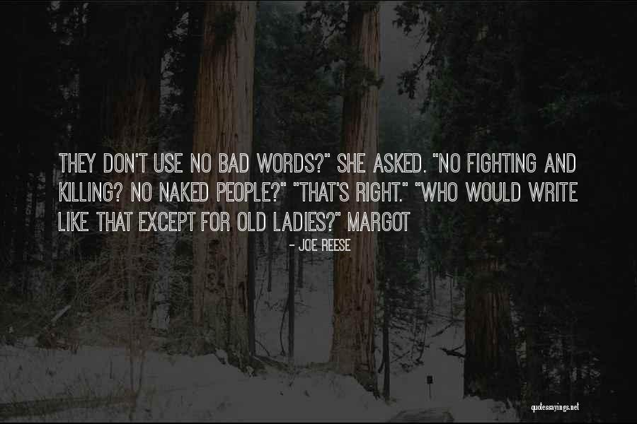 Words They Use When They Write Quotes By Joe Reese Words They Use When They Write Quotes By Joe Reese