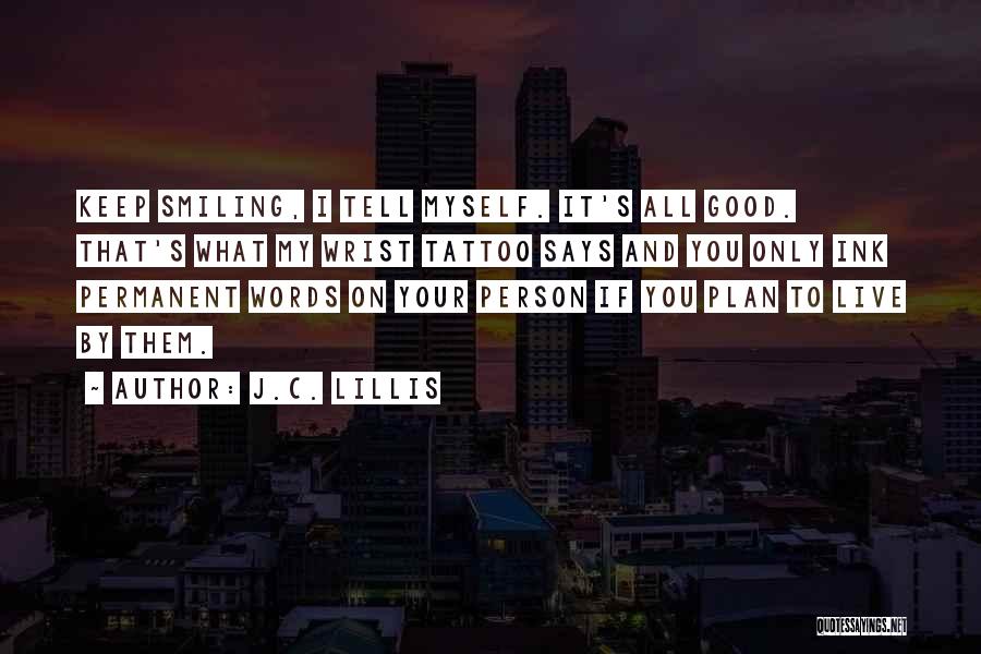 Words To Live By Quotes By J.C. Lillis