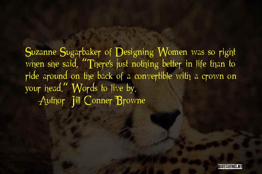 Words To Live By Quotes By Jill Conner Browne