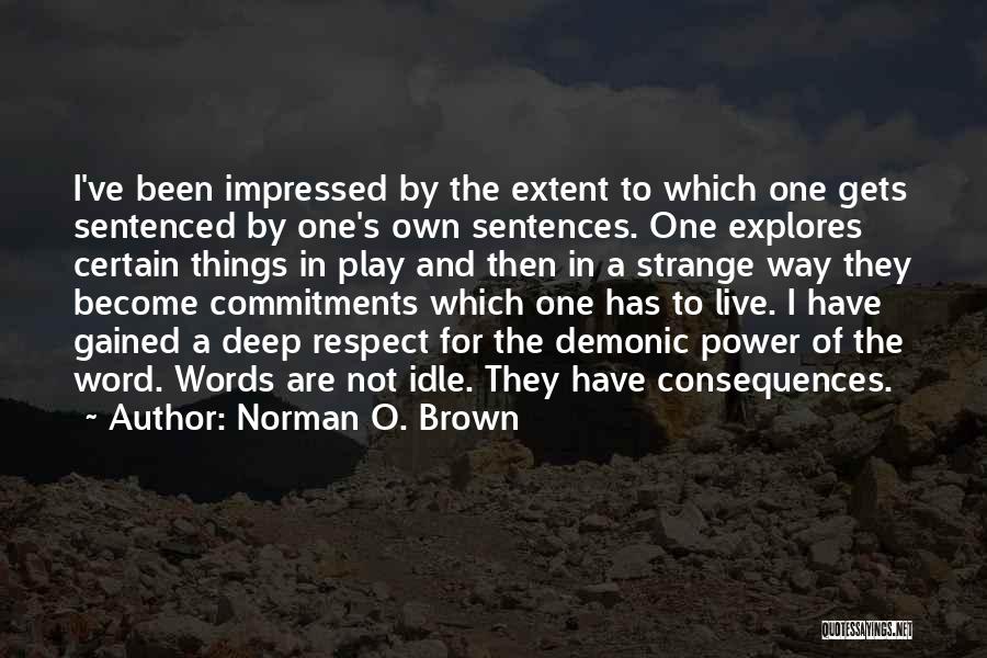 Words To Live By Quotes By Norman O. Brown