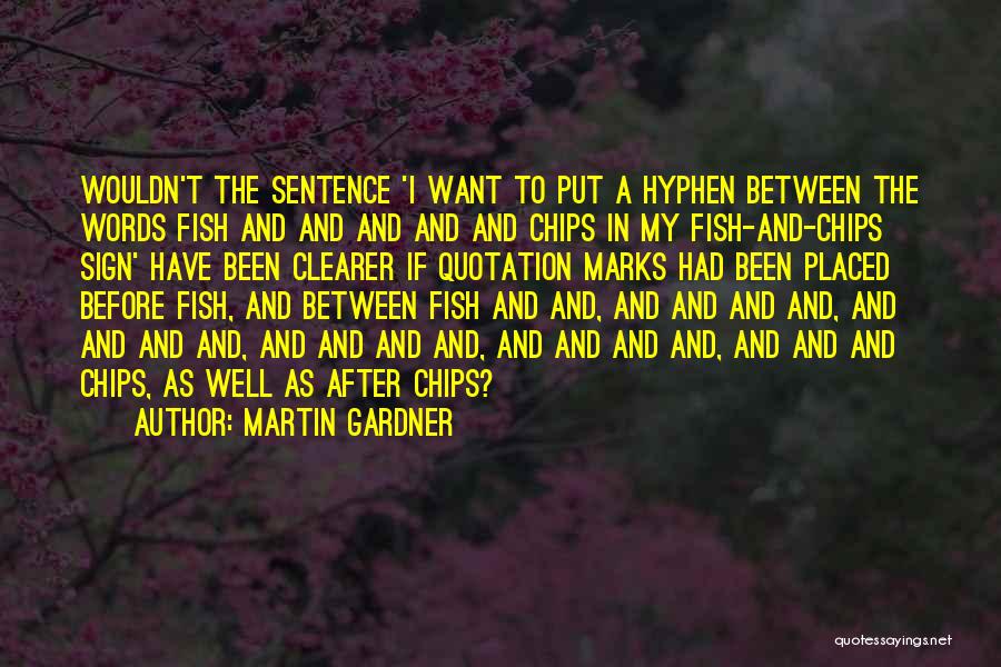 Words To Put Before Quotes By Martin Gardner