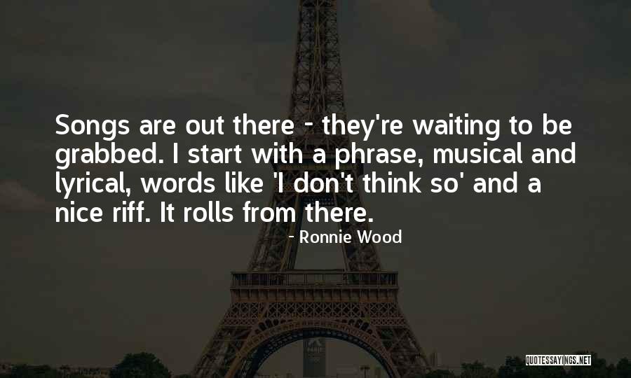 Words To Start Quotes By Ronnie Wood Words To Start Quotes By Ronnie Wood