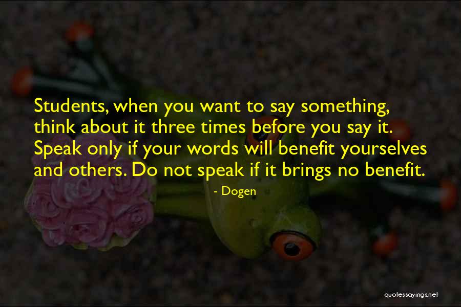 Words To Think About Quotes By Dogen Words To Think About Quotes By Dogen