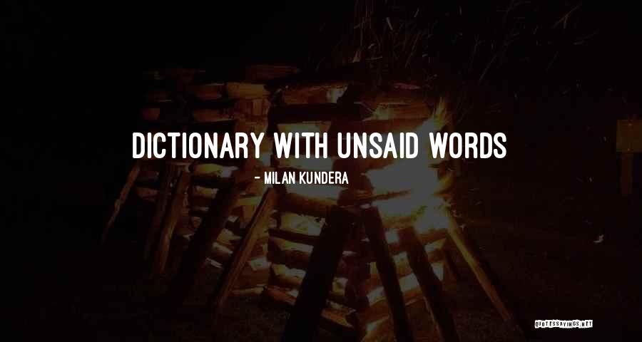 Words Unsaid Quotes By Milan Kundera Words Unsaid Quotes By Milan Kundera