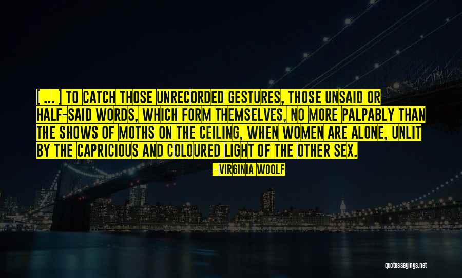 Words Unsaid Quotes By Virginia Woolf Words Unsaid Quotes By Virginia Woolf