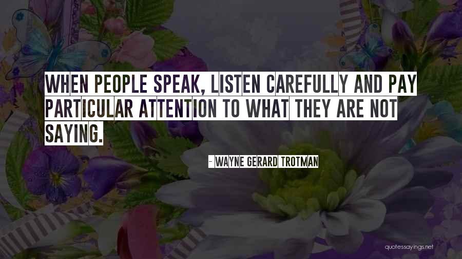 Words Unsaid Quotes By Wayne Gerard Trotman Words Unsaid Quotes By Wayne Gerard Trotman