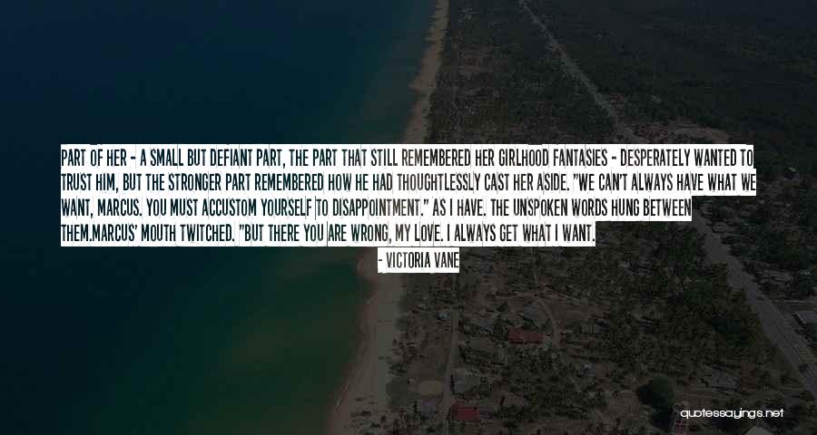 Words Unspoken Quotes By Victoria Vane Words Unspoken Quotes By Victoria Vane