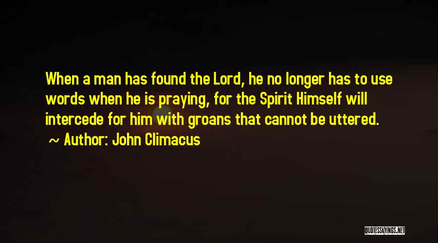 Words Uttered Quotes By John Climacus