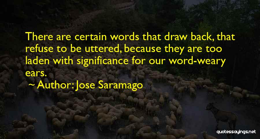 Words Uttered Quotes By Jose Saramago