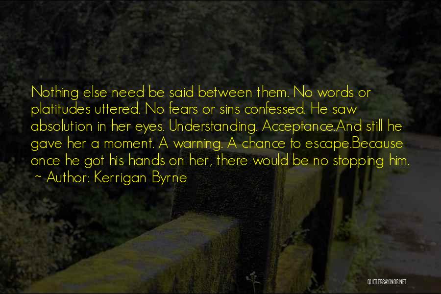 Words Uttered Quotes By Kerrigan Byrne