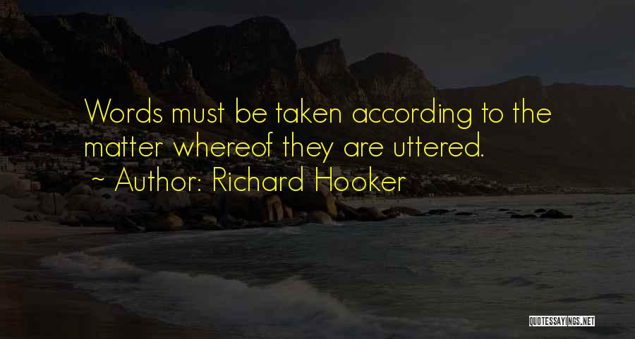 Words Uttered Quotes By Richard Hooker