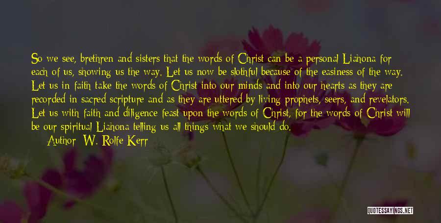 Words Uttered Quotes By W. Rolfe Kerr