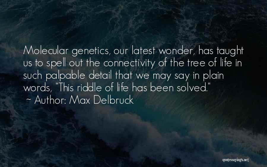 Words We Say Quotes By Max Delbruck