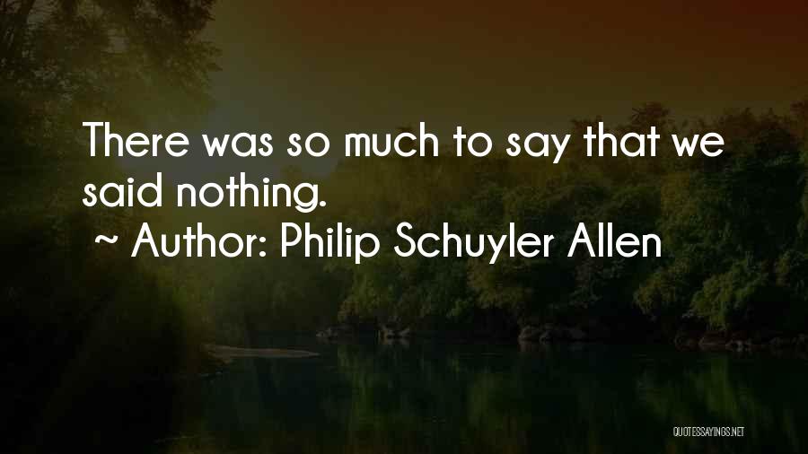 Words We Say Quotes By Philip Schuyler Allen