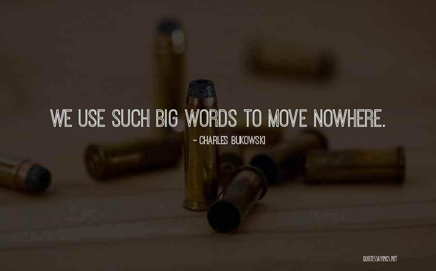 Words We Use Quotes By Charles Bukowski Words We Use Quotes By Charles Bukowski