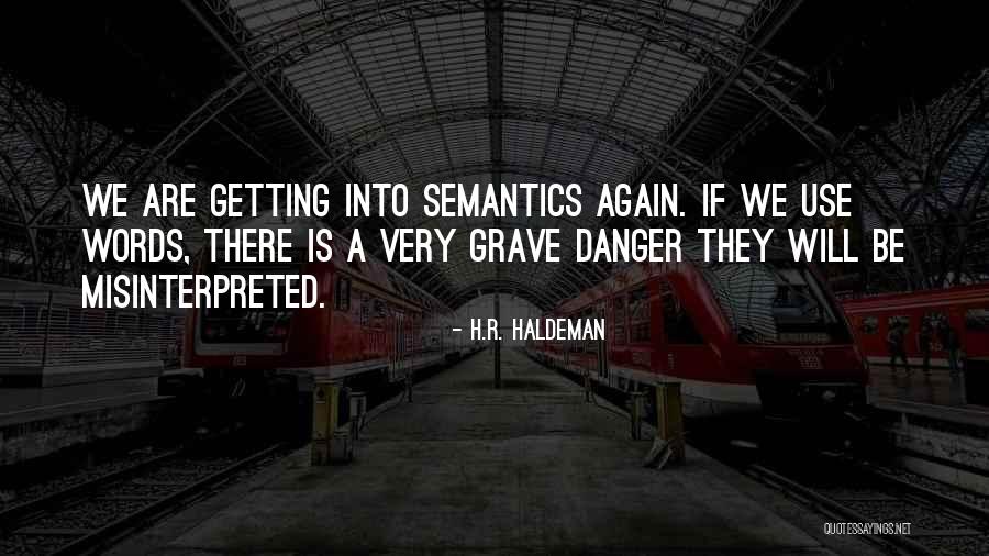 Words We Use Quotes By H.R. Haldeman Words We Use Quotes By H.R. Haldeman