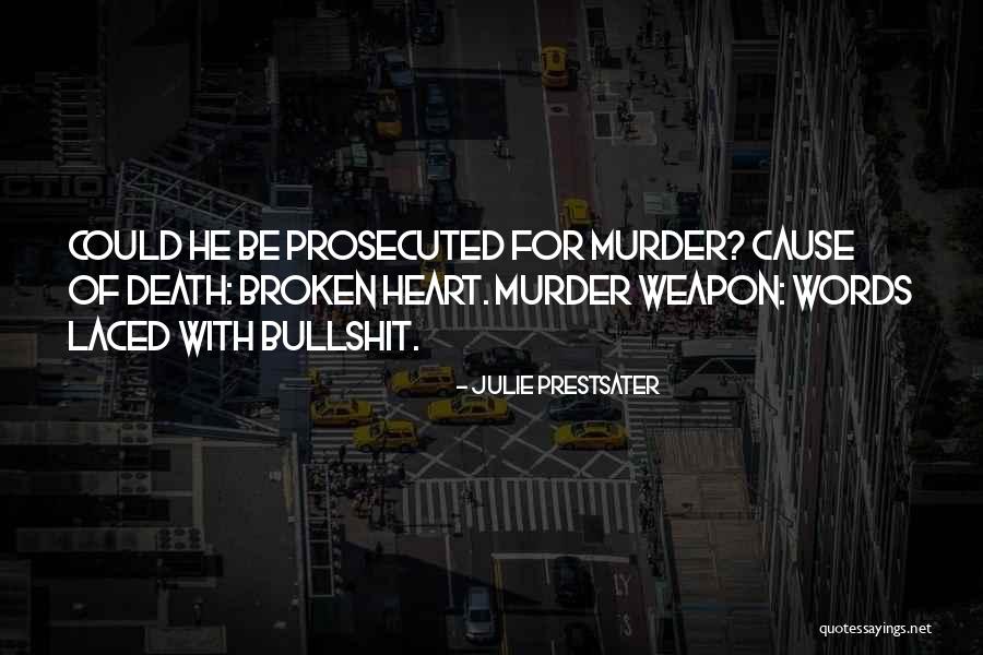 Words Weapon Quotes By Julie Prestsater