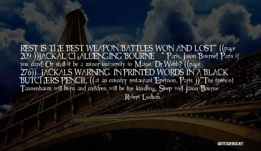 Words Weapon Quotes By Robert Ludlum