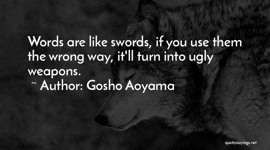 Words Weapons Quotes By Gosho Aoyama