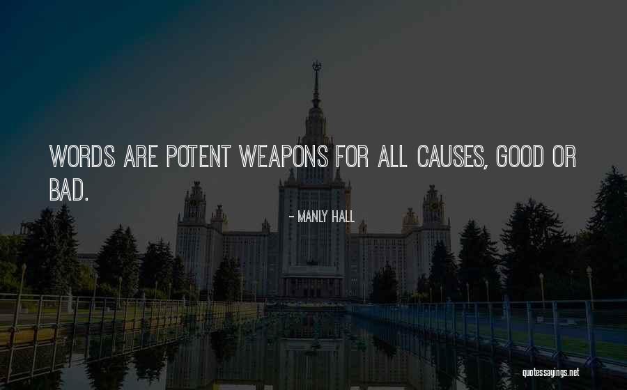 Words Weapons Quotes By Manly Hall