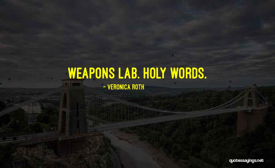 Words Weapons Quotes By Veronica Roth
