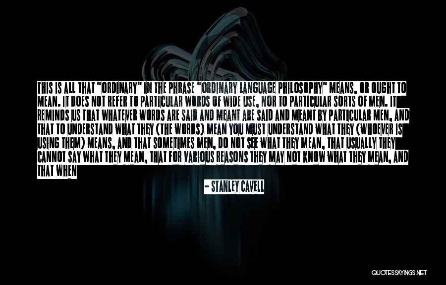 Words Which Refer Quotes By Stanley Cavell Words Which Refer Quotes By Stanley Cavell