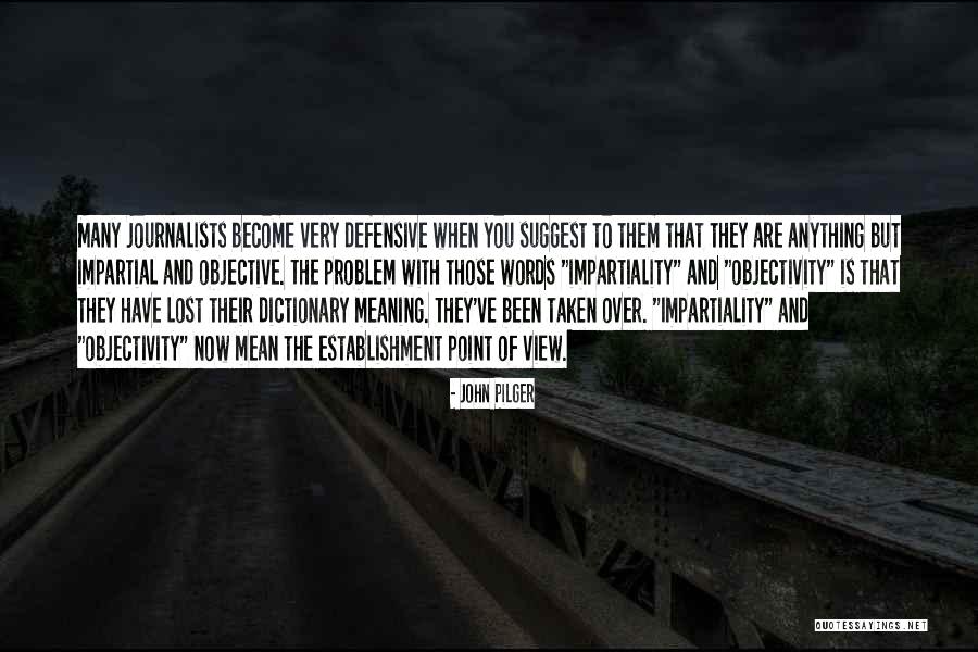 Words Which Suggest Quotes By John Pilger Words Which Suggest Quotes By John Pilger
