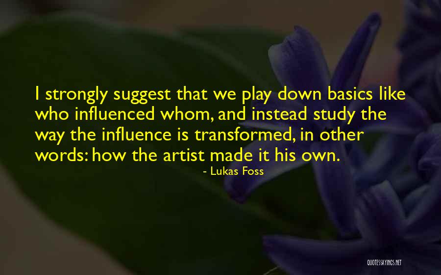 Words Which Suggest Quotes By Lukas Foss Words Which Suggest Quotes By Lukas Foss