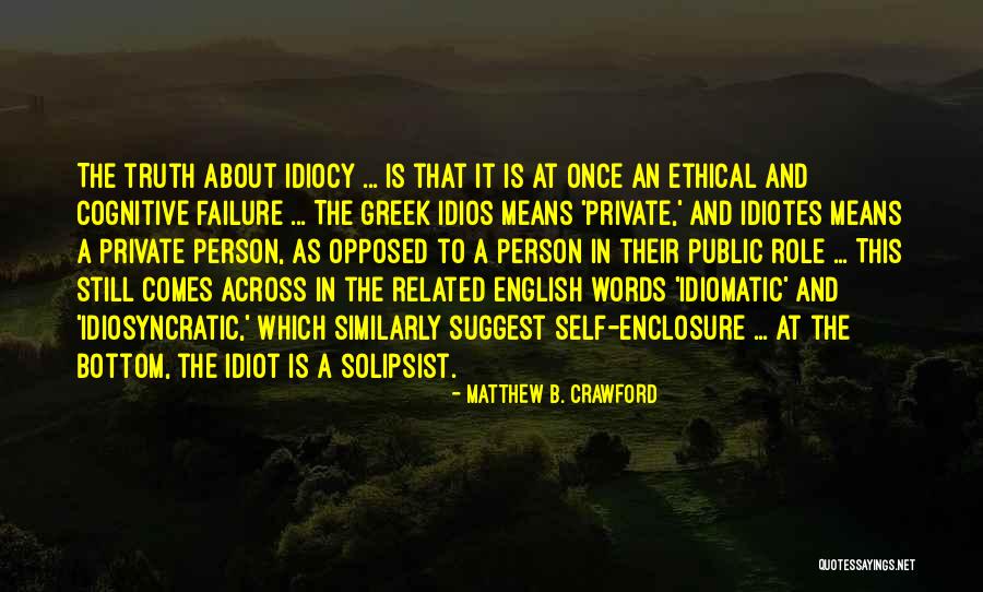 Words Which Suggest Quotes By Matthew B. Crawford Words Which Suggest Quotes By Matthew B. Crawford