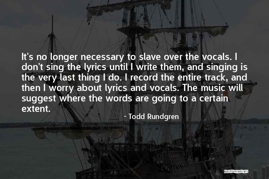 Words Which Suggest Quotes By Todd Rundgren Words Which Suggest Quotes By Todd Rundgren