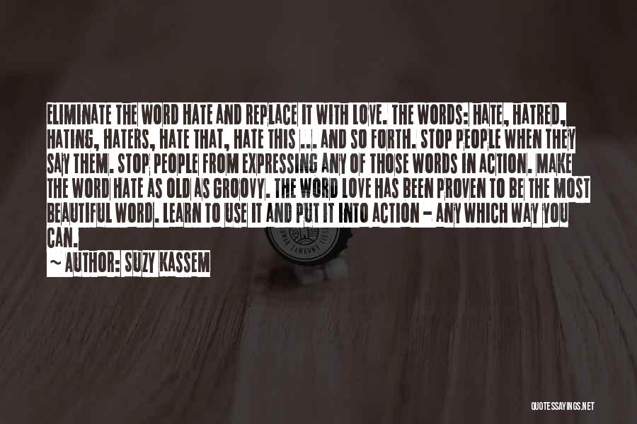 Words With Action Quotes By Suzy Kassem