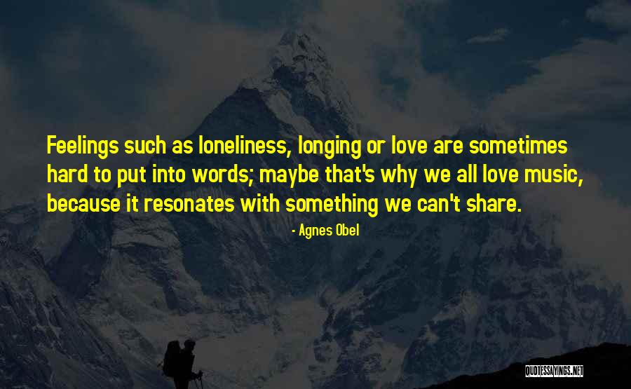 Words With Feelings Quotes By Agnes Obel Words With Feelings Quotes By Agnes Obel
