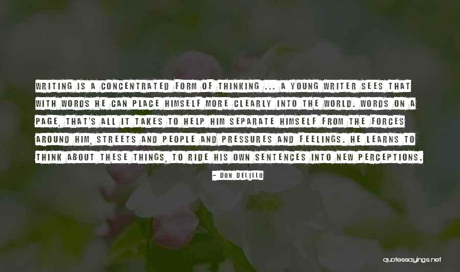 Words With Feelings Quotes By Don DeLillo Words With Feelings Quotes By Don DeLillo