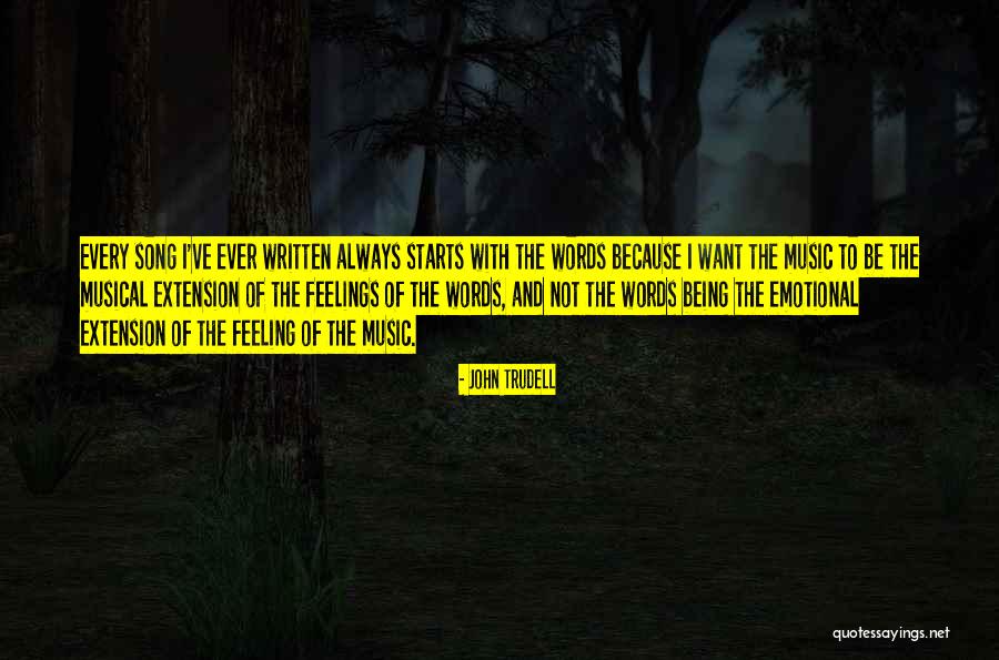 Words With Feelings Quotes By John Trudell Words With Feelings Quotes By John Trudell