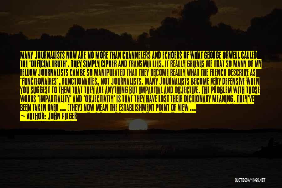 Words With Meaning Quotes By John Pilger