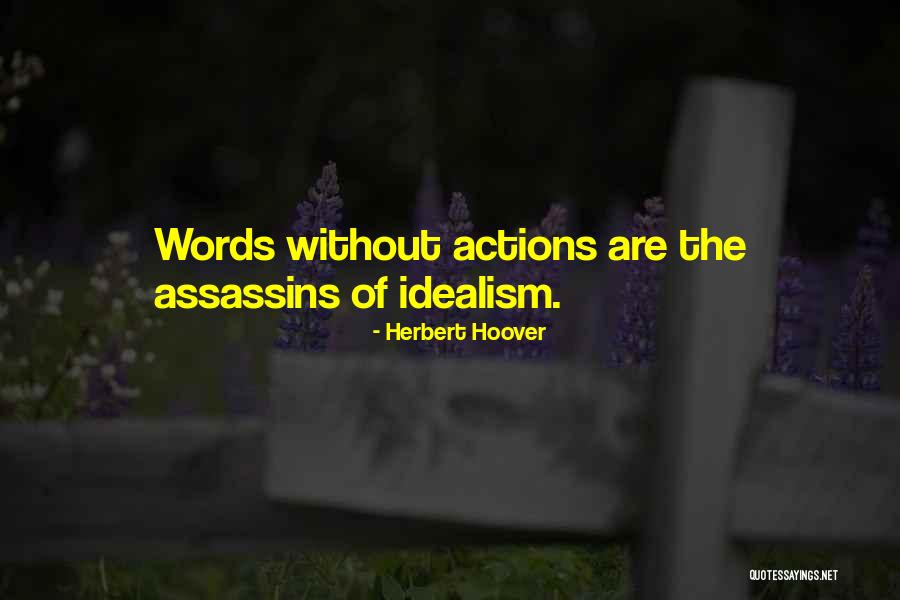 Words Without Actions Quotes By Herbert Hoover Words Without Actions Quotes By Herbert Hoover