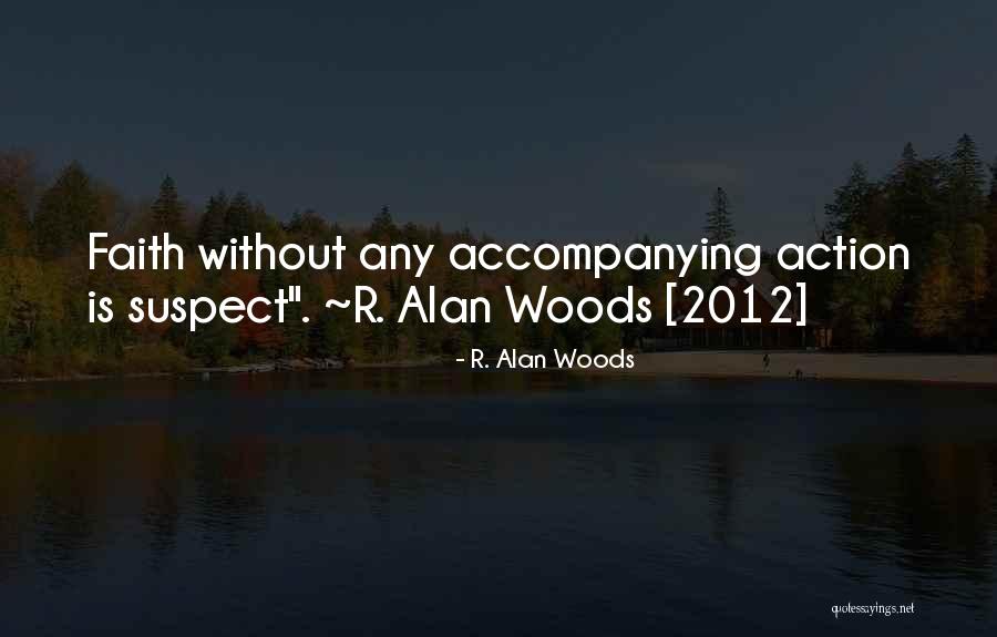Words Without Actions Quotes By R. Alan Woods Words Without Actions Quotes By R. Alan Woods