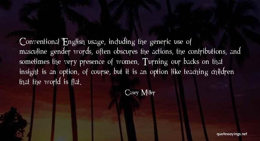 Words Women Use Quotes By Casey Miller Words Women Use Quotes By Casey Miller