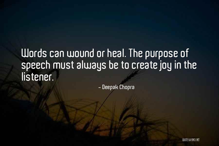 Words Wound Quotes By Deepak Chopra