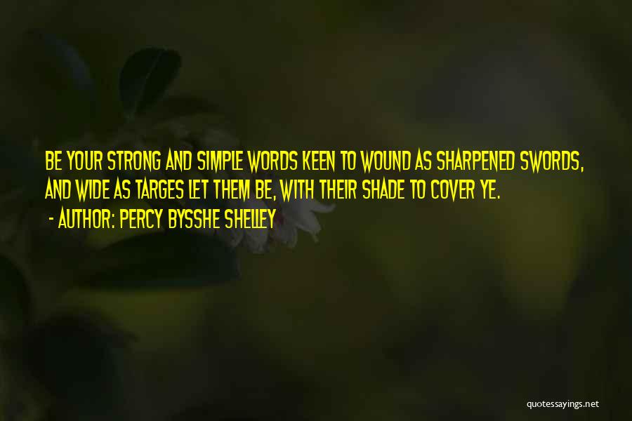 Words Wound Quotes By Percy Bysshe Shelley