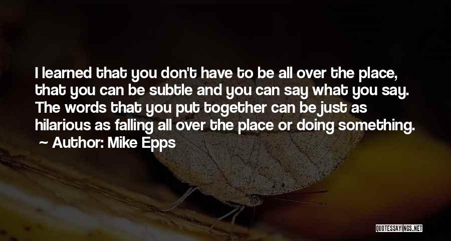 Words You Can't Say Quotes By Mike Epps