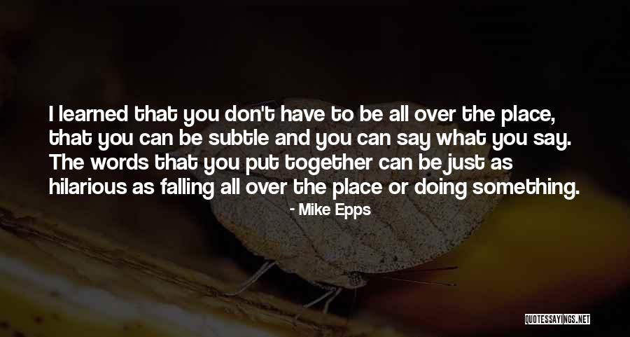 Words You Can't Say Quotes By Mike Epps