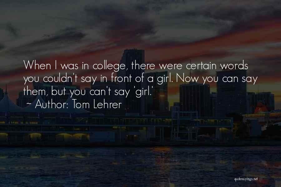 Words You Can't Say Quotes By Tom Lehrer