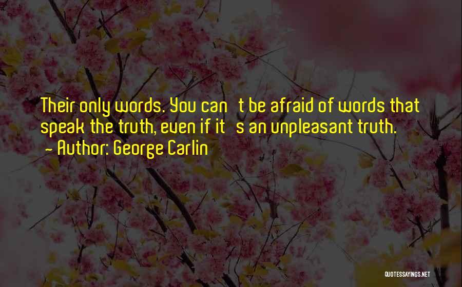 Words You Speak Quotes By George Carlin